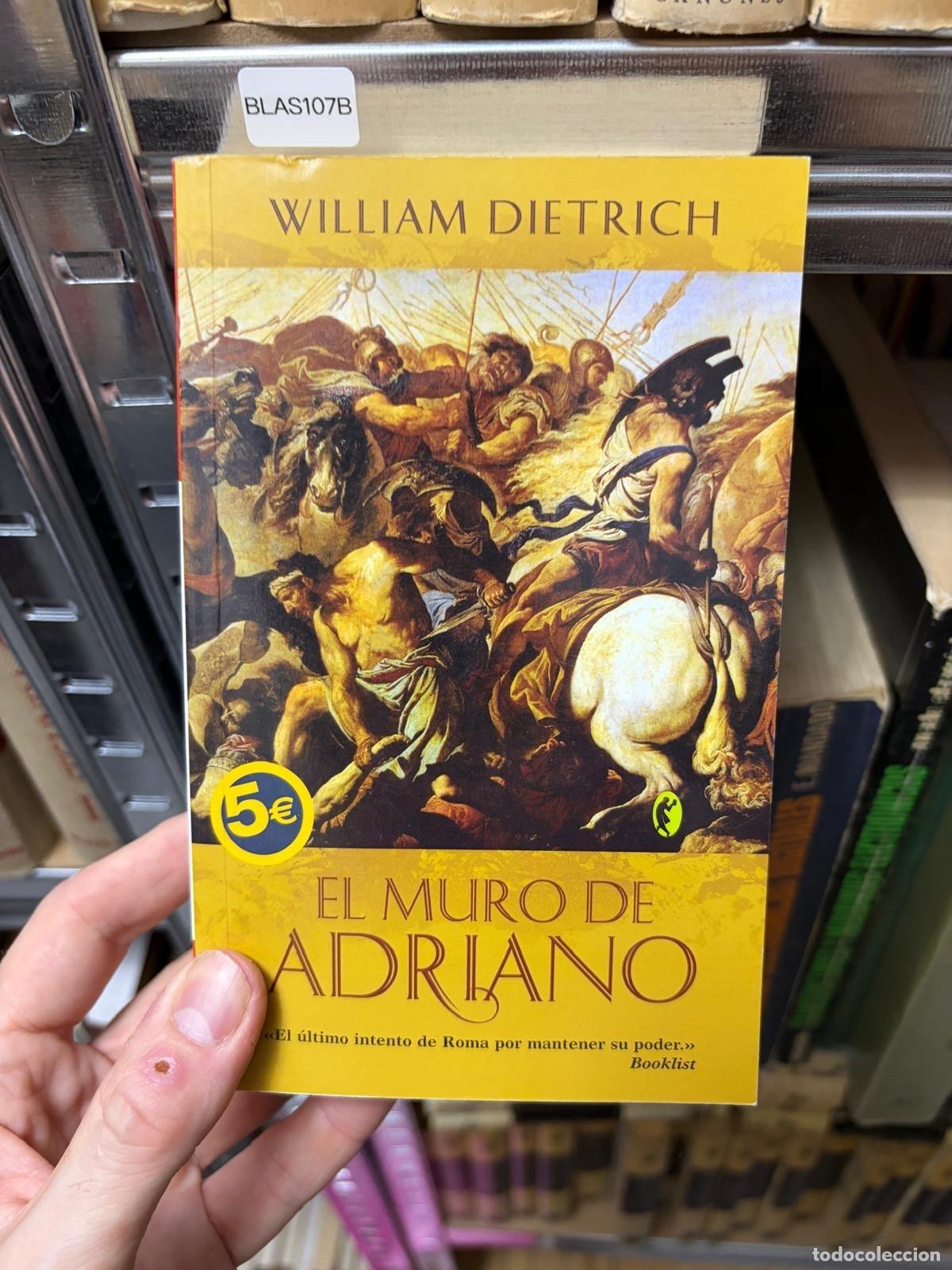 Second hand books: BLAS107B EL MURO DE ADRIANO WILLLIAM DIETRICH