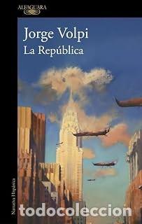 Libros de segunda mano: LA REP&Uacute;BLICA Jorge Volpi - Foto 1