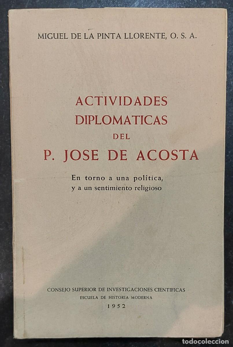 Second hand books: LIBRO ACTIVIDADES DIPLOMATICAS DEL P. JOSE DE ACOSTA.