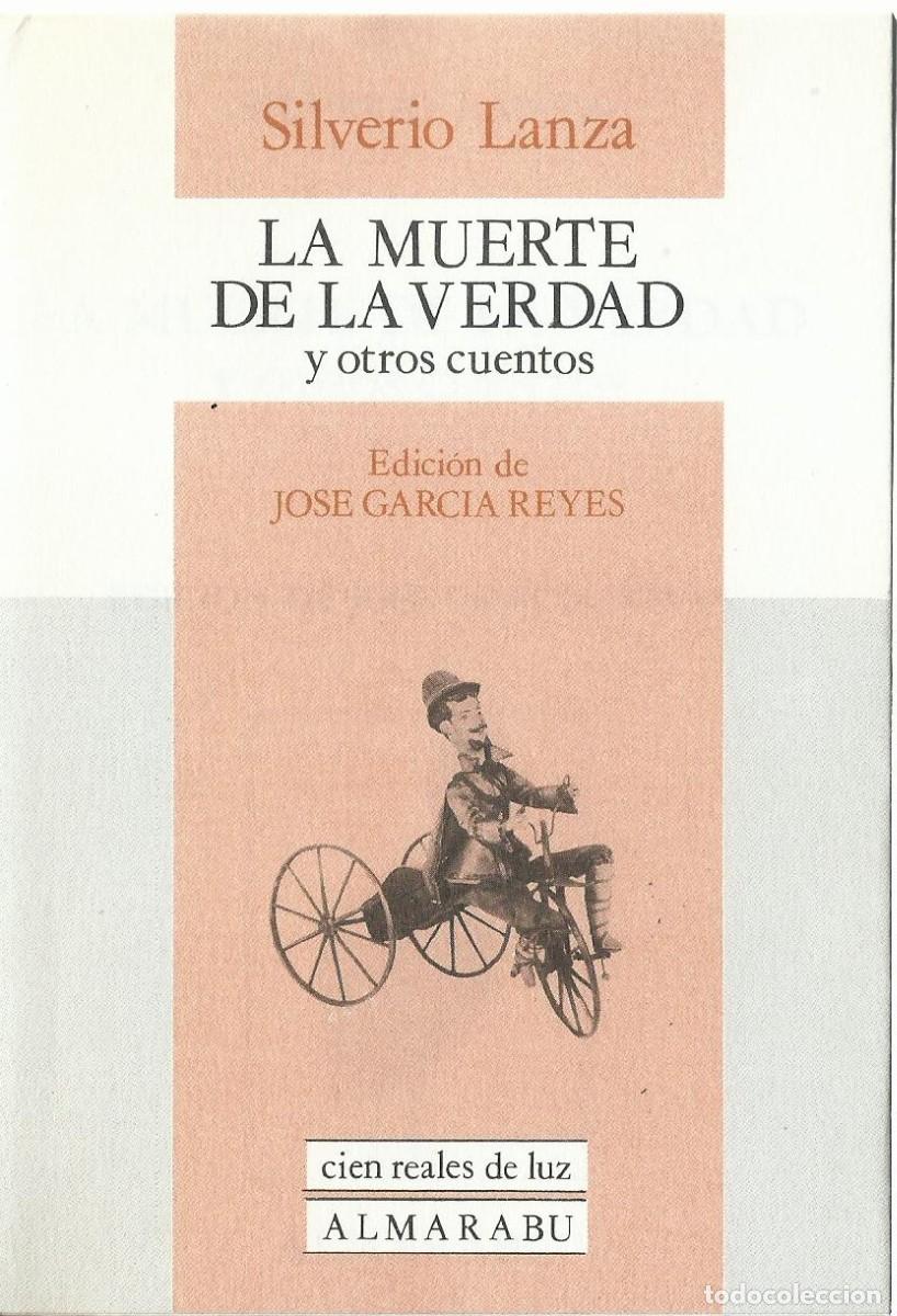 Livres d'occasion: Silverio LANZA : La muerte de la verdad. Y otros cuentos. (Eds. Almaburu, 1986)