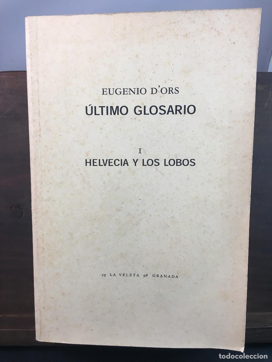 Libri di seconda mano: &Uacute;ltimo Glosario I - Helvecia y los lobos - Ors, Eugenio d'