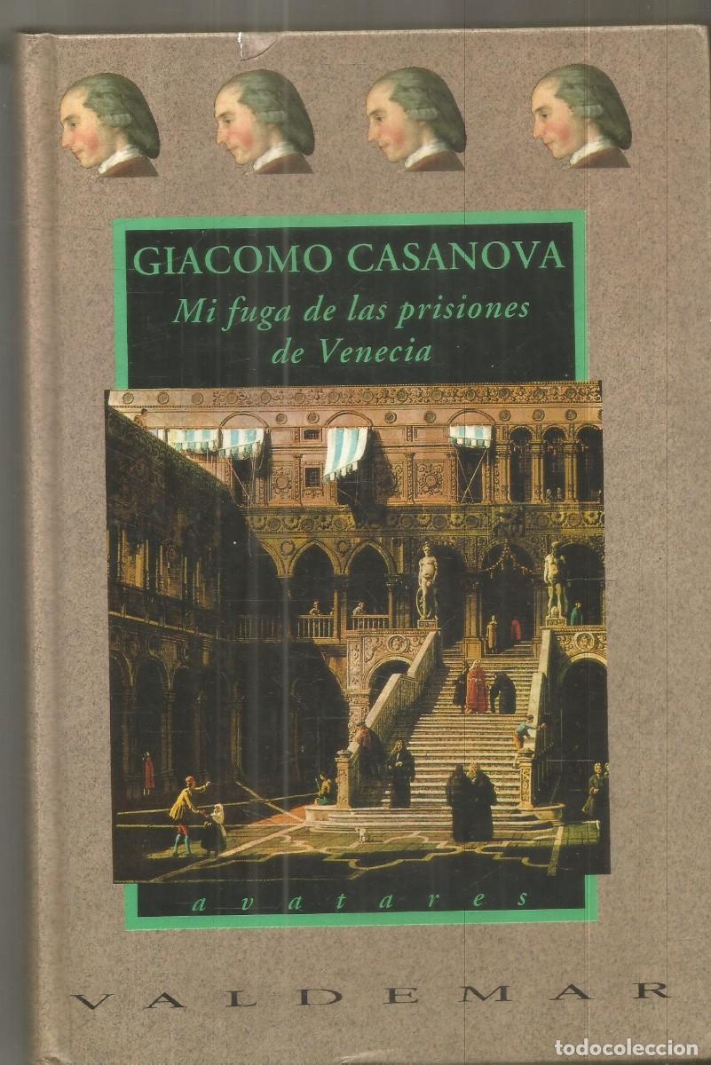 Libri di seconda mano: GIACOMO CASANOVA. MI FUGA DE LAS PRISIONES DE VENECIAL VALDEMAR AVATARES. PRIMERA EDICION