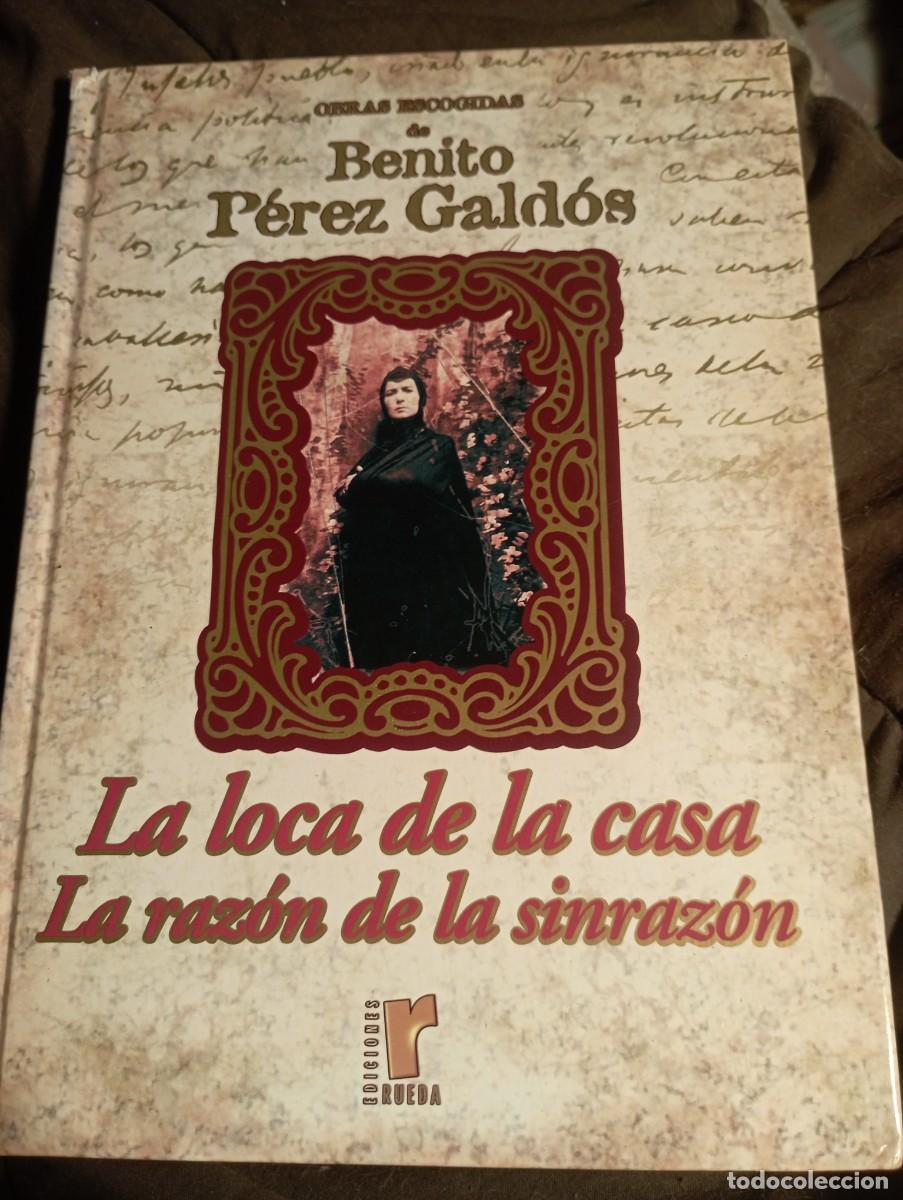 Livres d'occasion: Obras escogidas de Ben&iacute;to P&eacute;rez Gald&oacute;s La loca de la casa la raz&oacute;n de la sinraz&oacute;n.