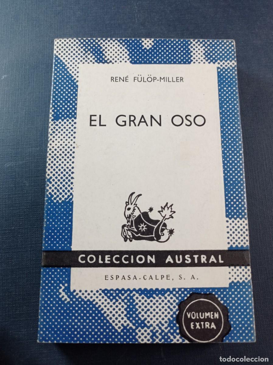 Gebrauchte B&uuml;cher: EL GRAN OSO. REN&Eacute; F&Uuml;L&Ouml;P MILLER. R&Oacute;MULO ERBA. AUSTRAL N&ordm; 1373 EXTRA. ESPASA CALPE, 1968 +++