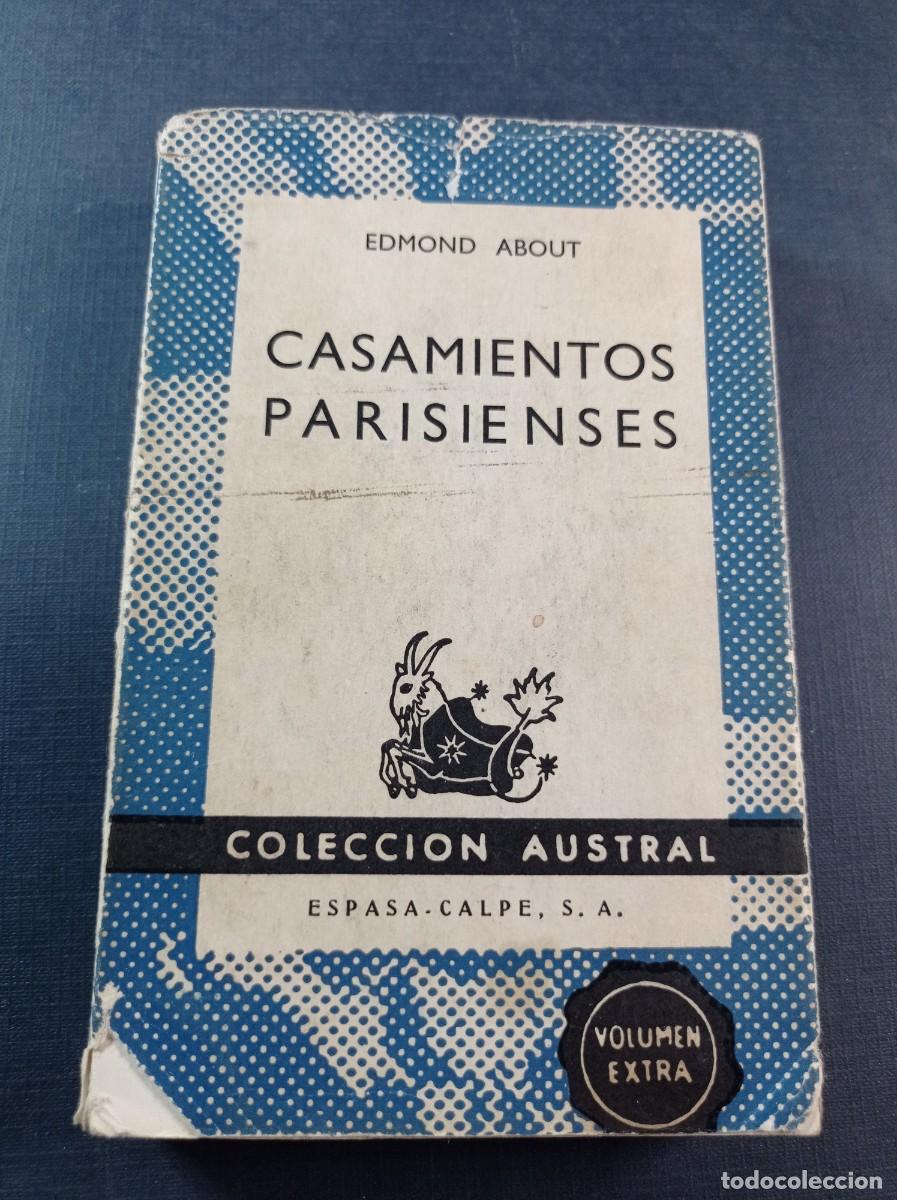Second hand books: CASAMIENTOS PARISIENSES. EDMOND ABOUT. PABLO PERALES. AUSTRAL N&ordm; 1408 EXTRA. ESPASA CALPE, 1968 +++