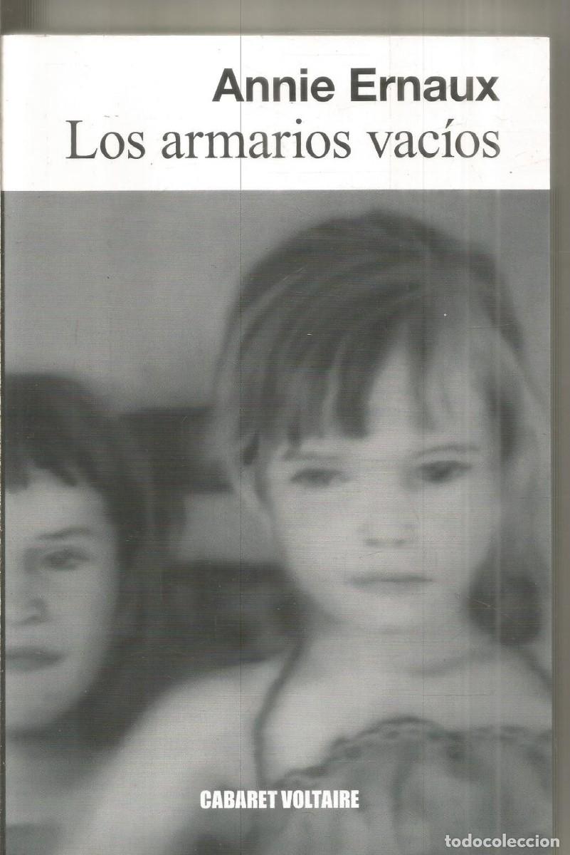 Second hand books: ANNIE ERNAUX. LOS ARMARIOS VACIOS. CABARET VOLTAIRE.