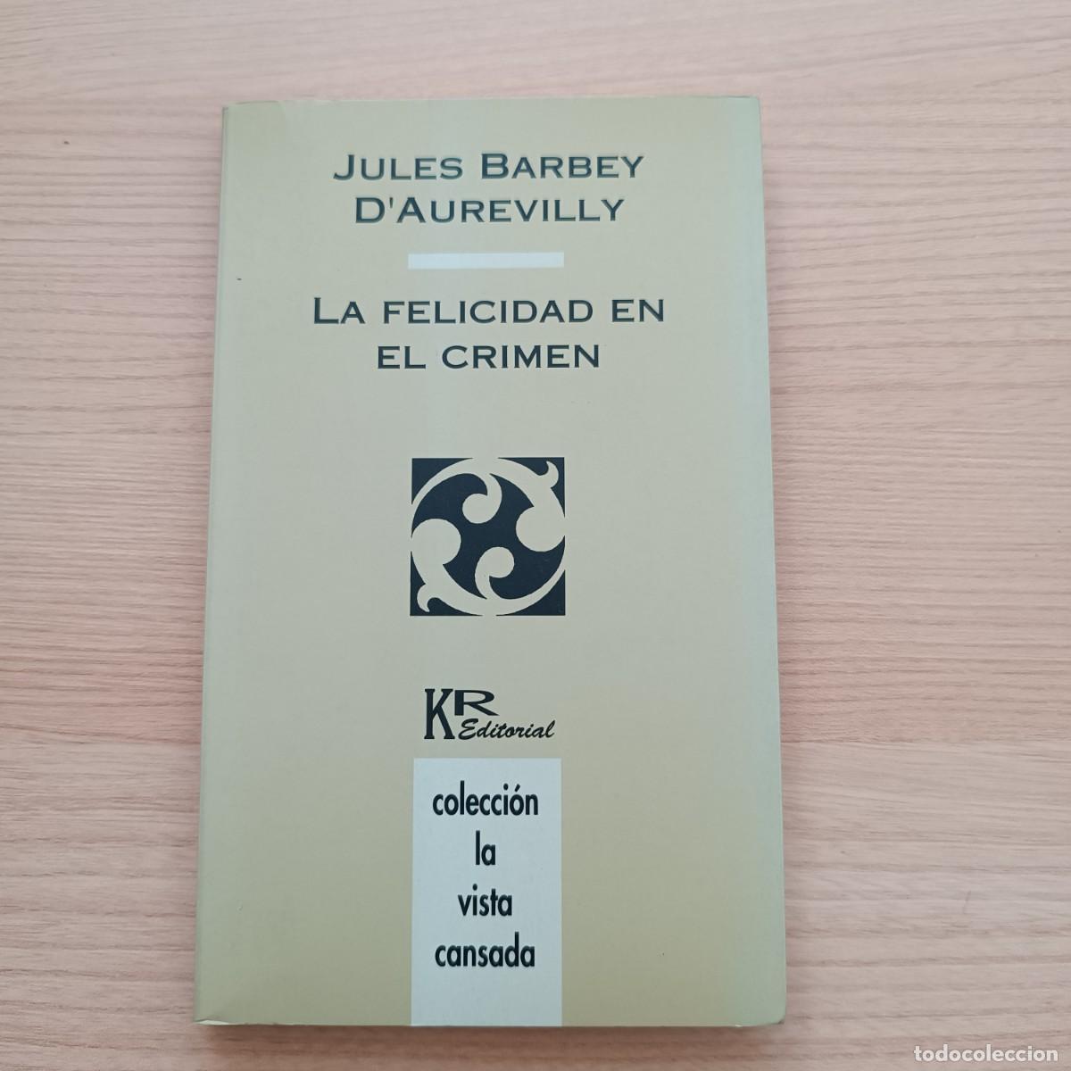 Livros em segunda m&atilde;o: La felicidad en el crimen - Jules Barbey D'Aurevilly