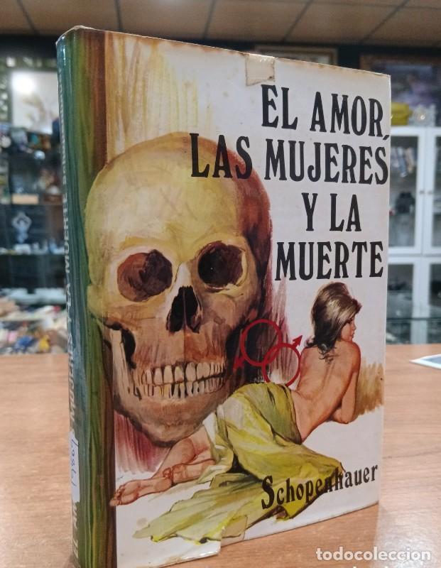 Livres d'occasion: El Amor, las Mujeres y la Muerte - Arthur Schopenhauer - Ediciones Petronio