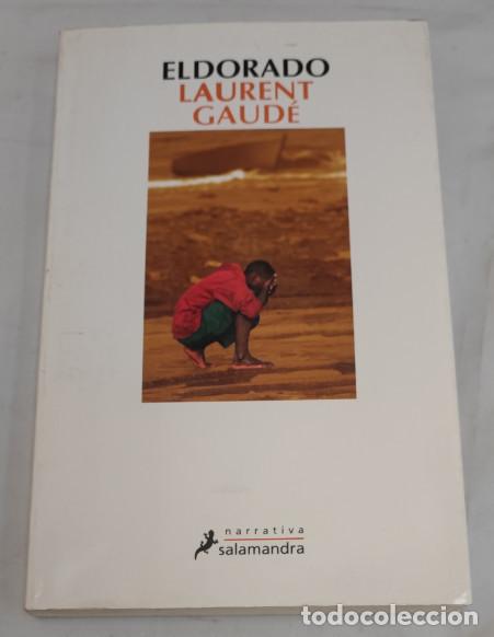 Libros de segunda mano: ELDORADO, LAURENT GAUDE, EDICIONES SALAMANDRA 1&ordf; EDICION 2007, LIBRO