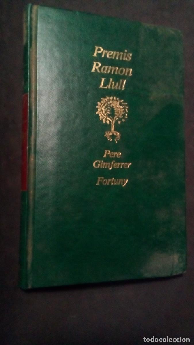 Livres d'occasion: PERE GIMFERRER ( FORTUNY) PREMIS RAMON LLULL TAPA DURA-COMO NUEVO