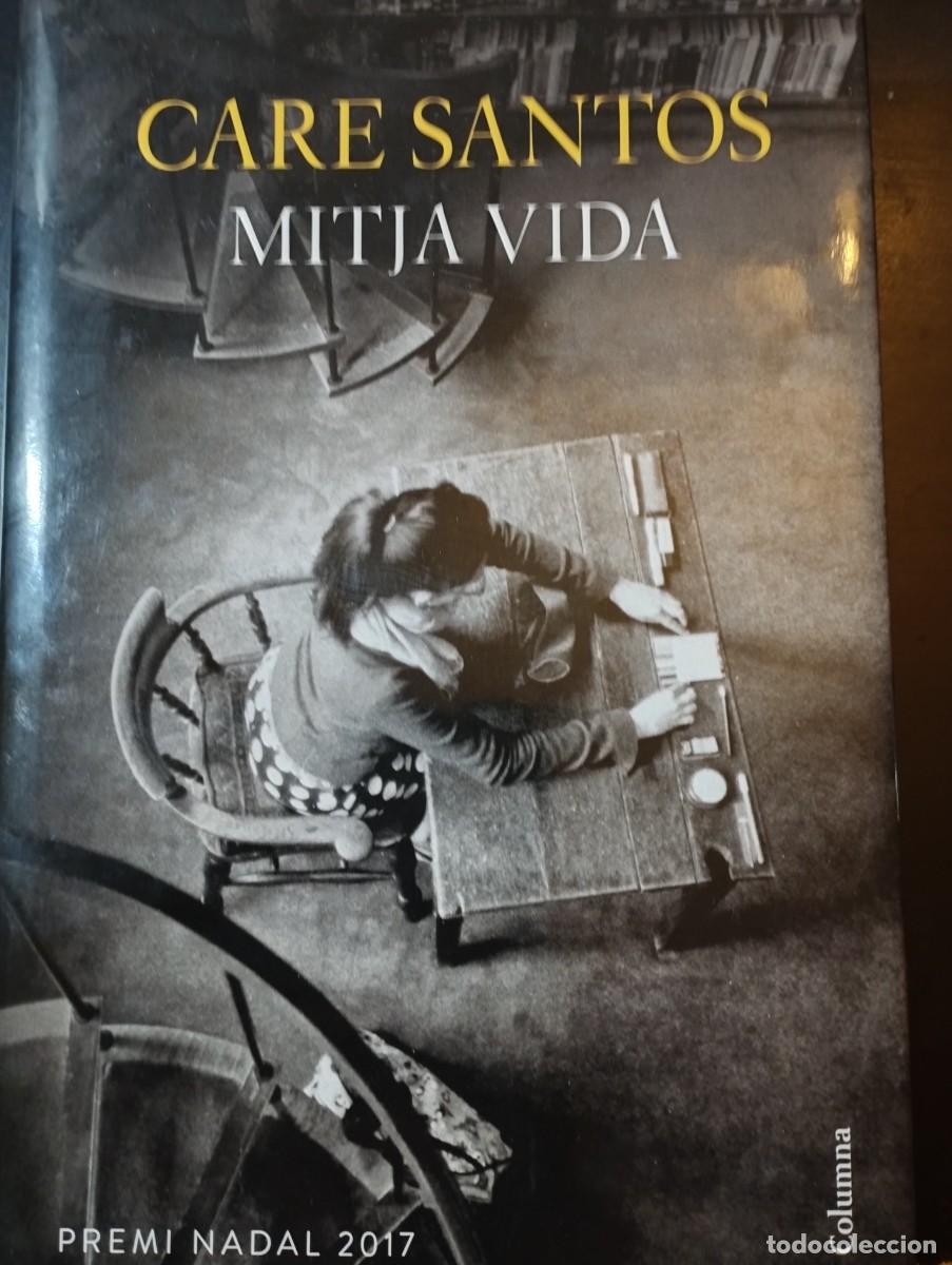 Livros em segunda m&atilde;o: MITJA VIDA (PREMI NADAL 2017) CARE SANTOS