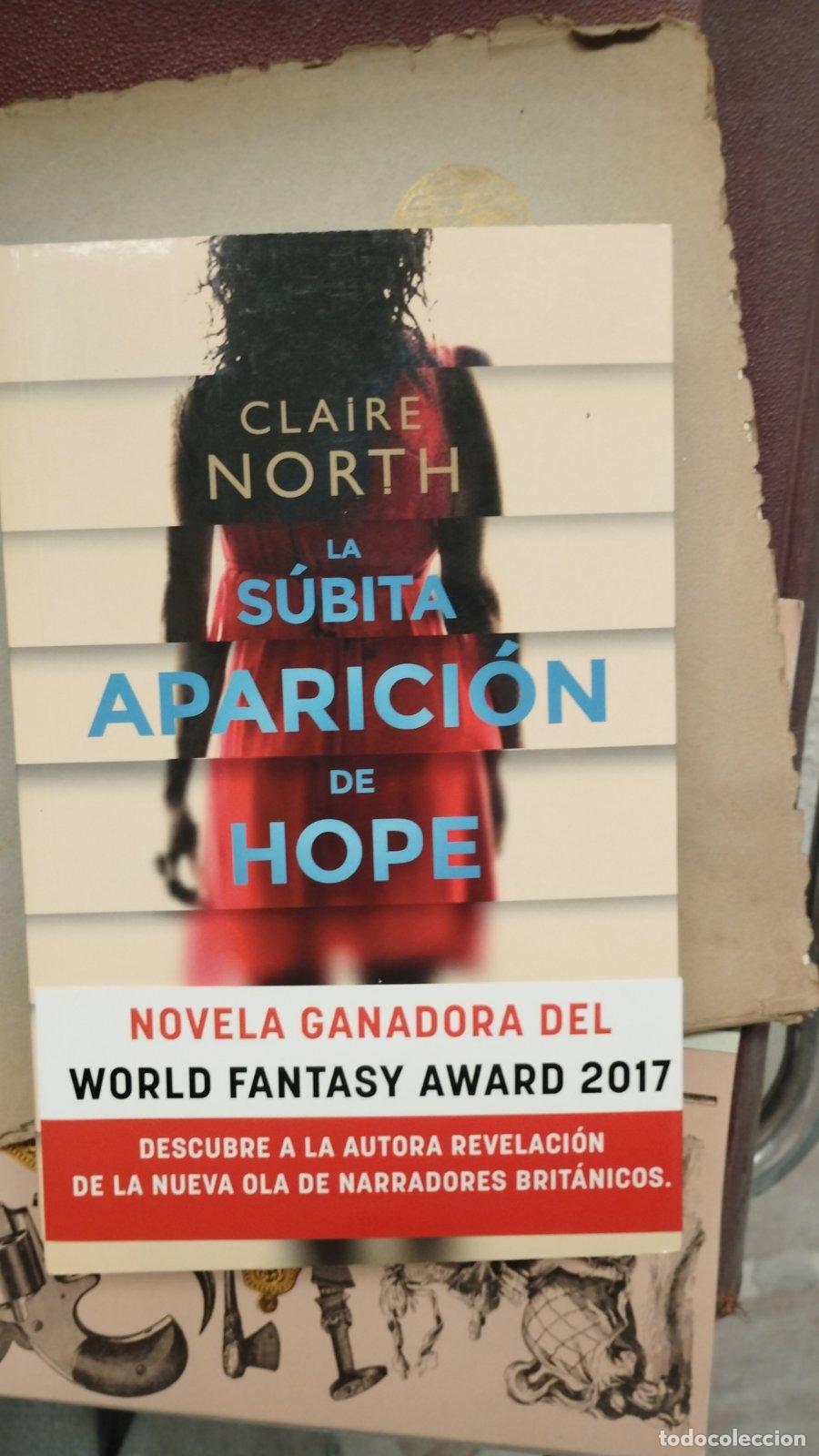 Libros de segunda mano: La S&uacute;bita aparici&oacute;n de Hope | Claire North | Colmena Ediciones | 2018