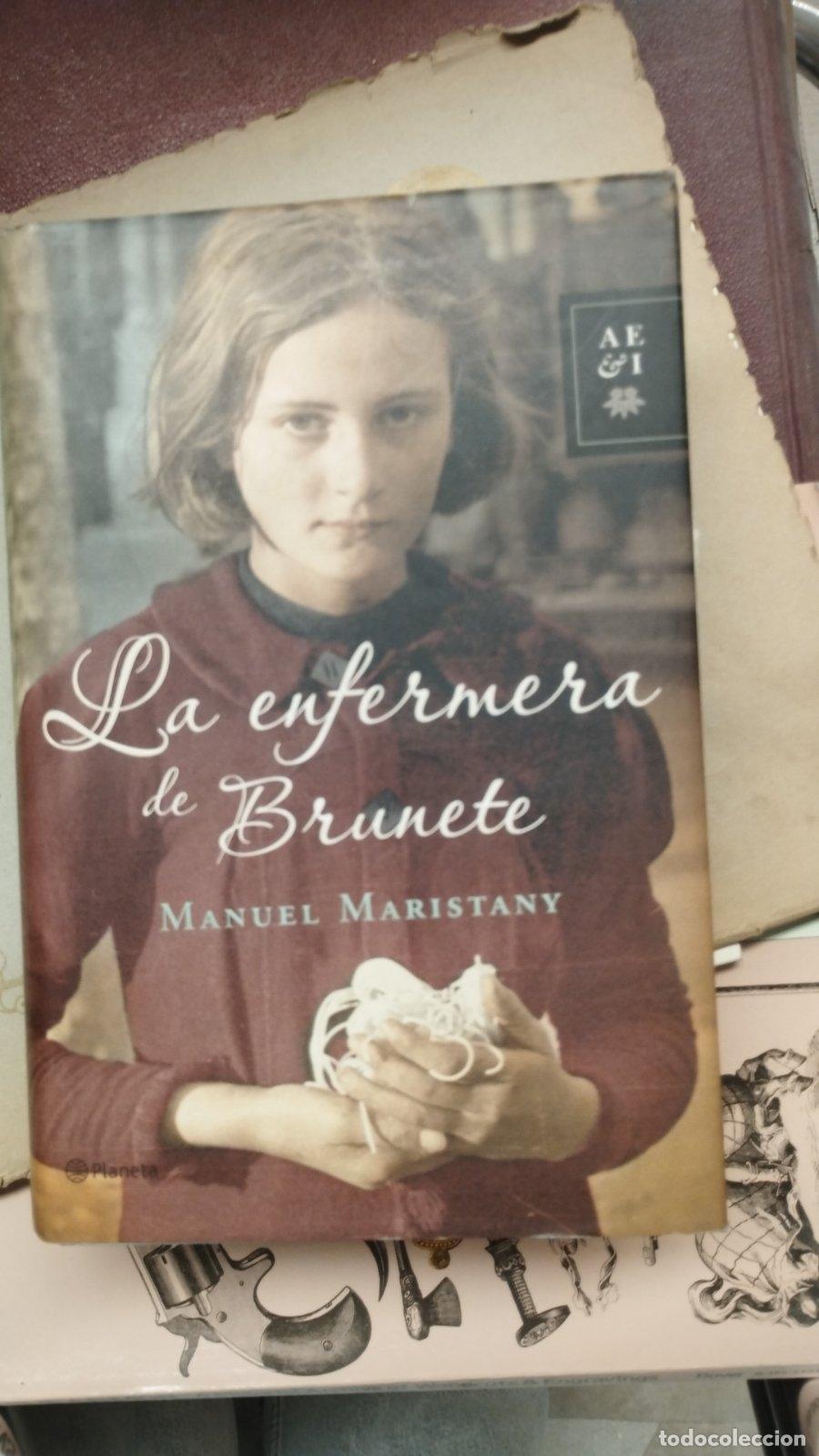 Libri di seconda mano: La enfermera de Brunete | Manuel Maristany | Editorial Planeta | 2007