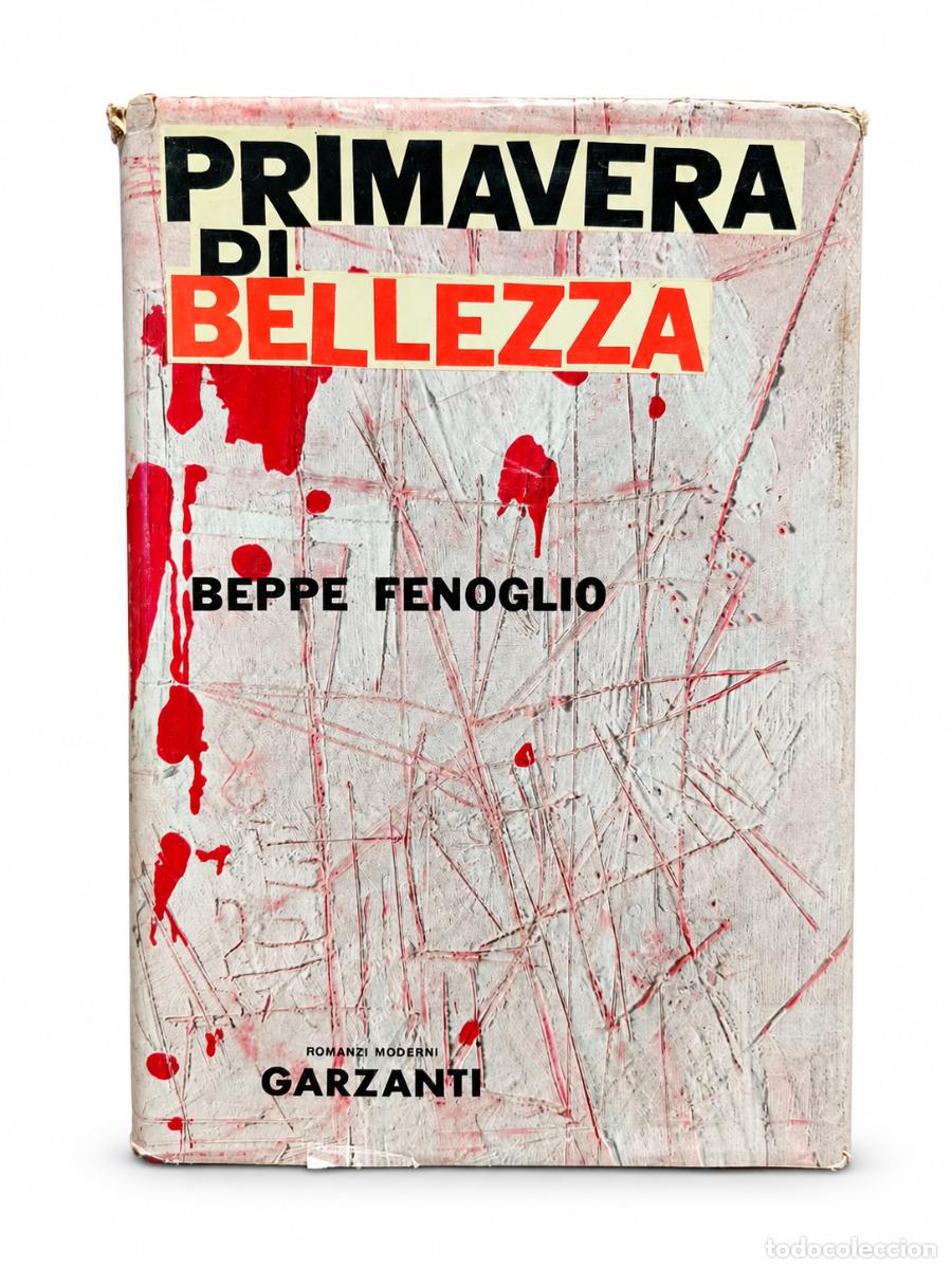 Libri di seconda mano: BEPPE FENOGLIO &ndash; PRIMAVERA DI BELLEZZA &ndash; GARZANTI &ndash; 1959