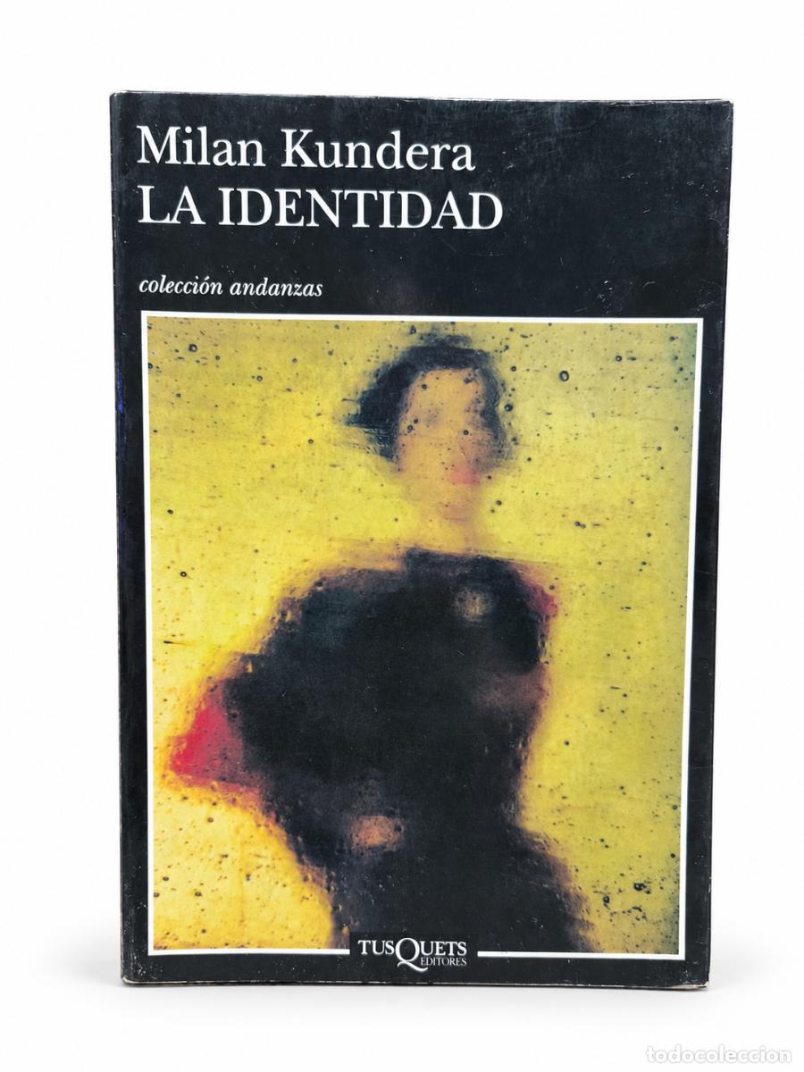 Libros de segunda mano: LA IDENTIDAD &ndash; MILAN KUNDERA