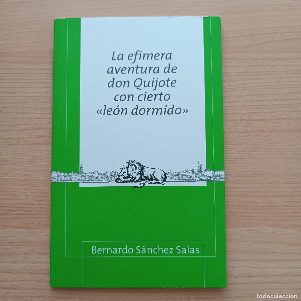Gebrauchte B&uuml;cher: La ef&iacute;mera aventura de Don Quijote con cierto le&oacute;n dormido - Bernardo S&aacute;nchez Salas