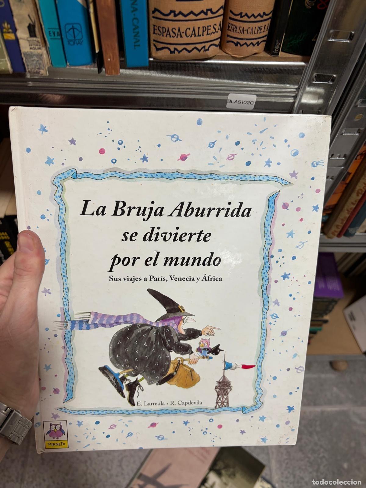 Libri di seconda mano: BLAS102C LA BRUJA ABURRIDA SE DIVIERTE POR EL MUNDO Enric Larruela y Roser Capdevila Planeta