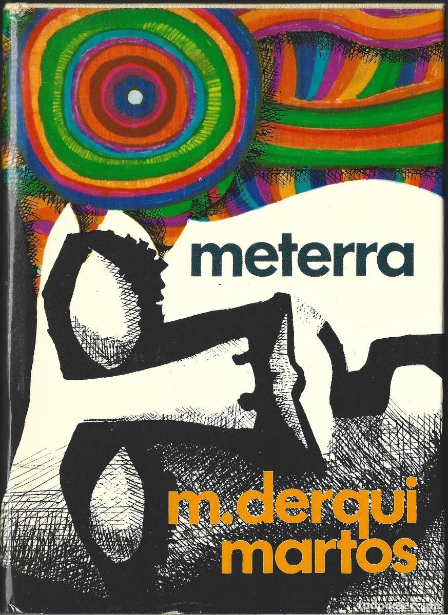 Libros de segunda mano: Manuel DERQUI : Meterra. (Ed. Planeta, 1&ordf; edici&oacute;n, 1974)