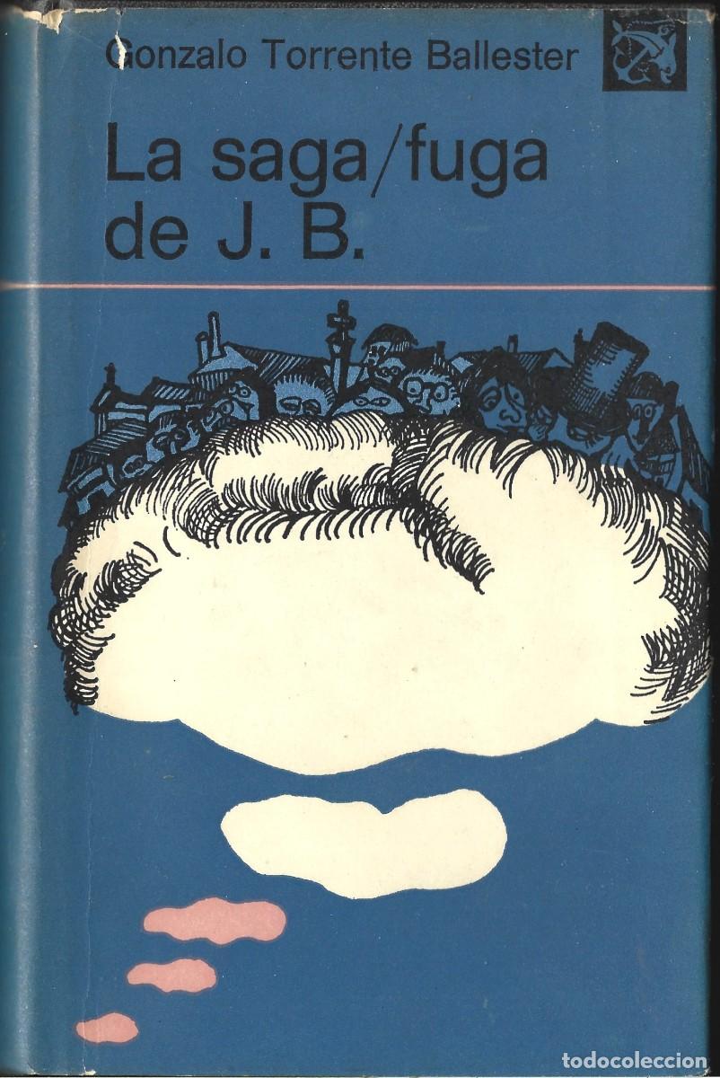 Libri di seconda mano: Gonzalo TORRENTE BALLESTER : La saga / fuga de J.B. (Ed. Destino, 2&ordf; edici&oacute;n, 1973)