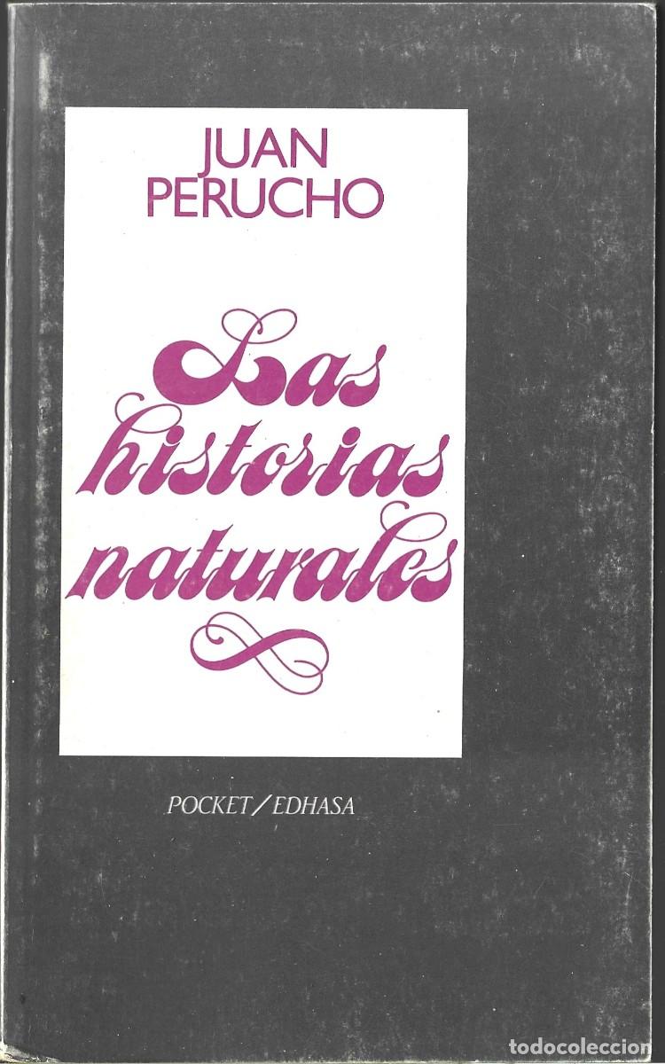Libros de segunda mano: Juan PERUCHO : Las historias naturales. (Edhasa, Pocket, 1990)