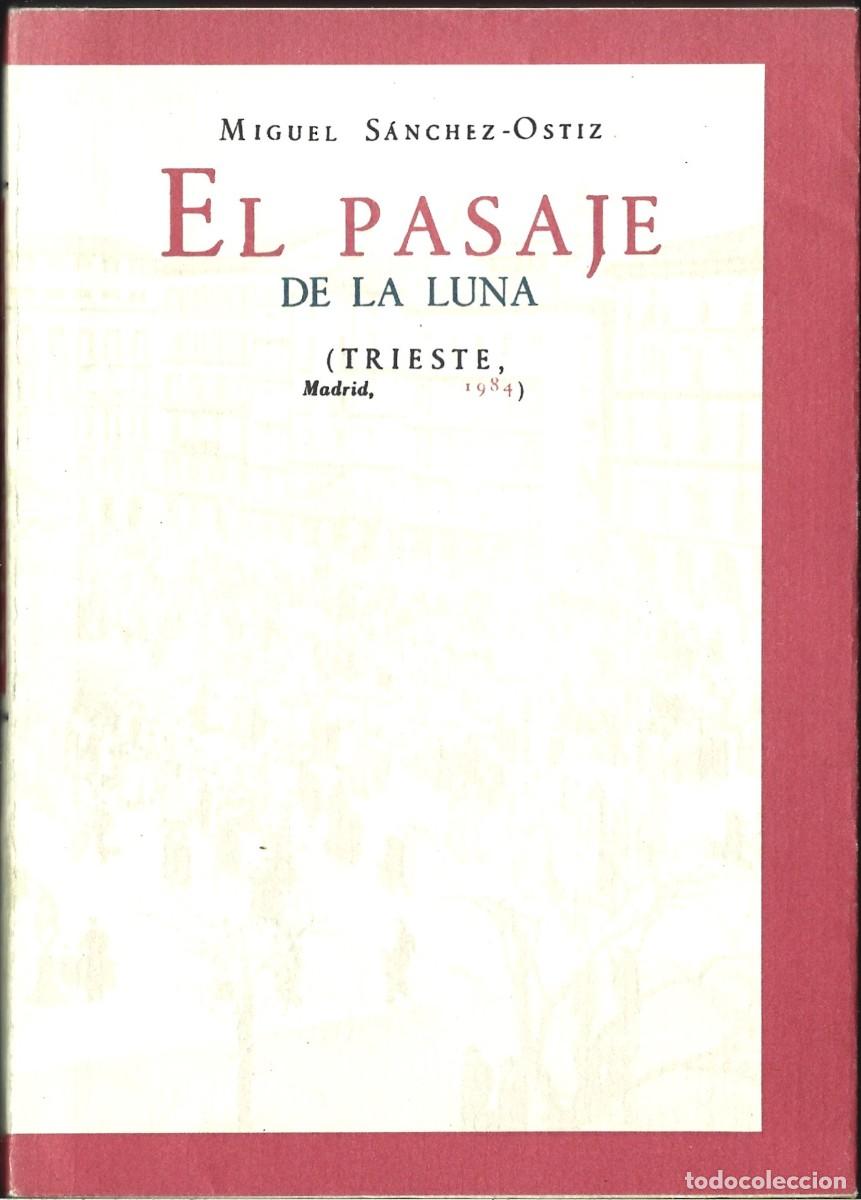 Second hand books: Miguel S&Aacute;NCHEZ-OSTIZ : El pasaje de la luna. (Ed. Trieste, 1984)