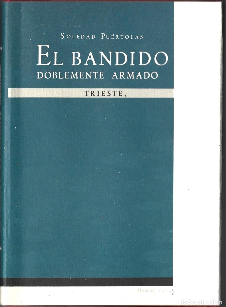 Second hand books: Soledad PU&Eacute;RTOLAS : El bandido doblemente armado. (Ed. Trieste, 1984)