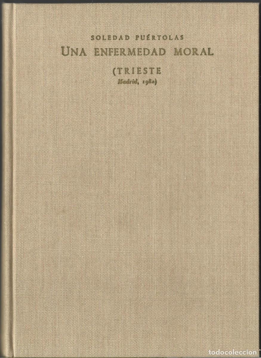 Gebrauchte B&uuml;cher: Soledad PU&Eacute;RTOLAS : Una enfermedad moral. (Ed. Trieste, 1982)
