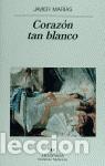 Libros de segunda mano: Coraz&oacute;n tan blanco. - Mar&iacute;as, Javier. - Foto 1