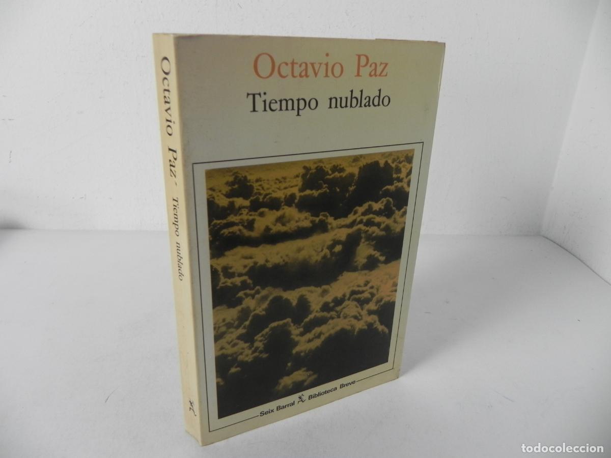 Libri di seconda mano: TIEMPO NUBLADO (OCTAVIO PAZ) SEIX BARRAL-1983 1&ordf; EDICI&Oacute;N -