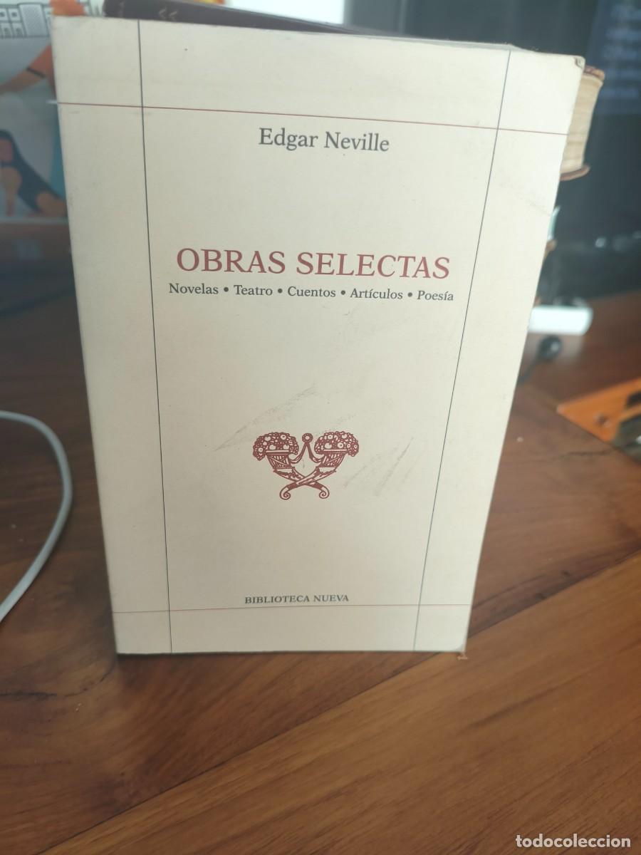 Second hand books: EDGAR NEVILLE. OBRAS SELECTAS. NOVELAS TEATRO CUENTOS ARTICULOS POESIA. BIBLIOTECA NUEVA