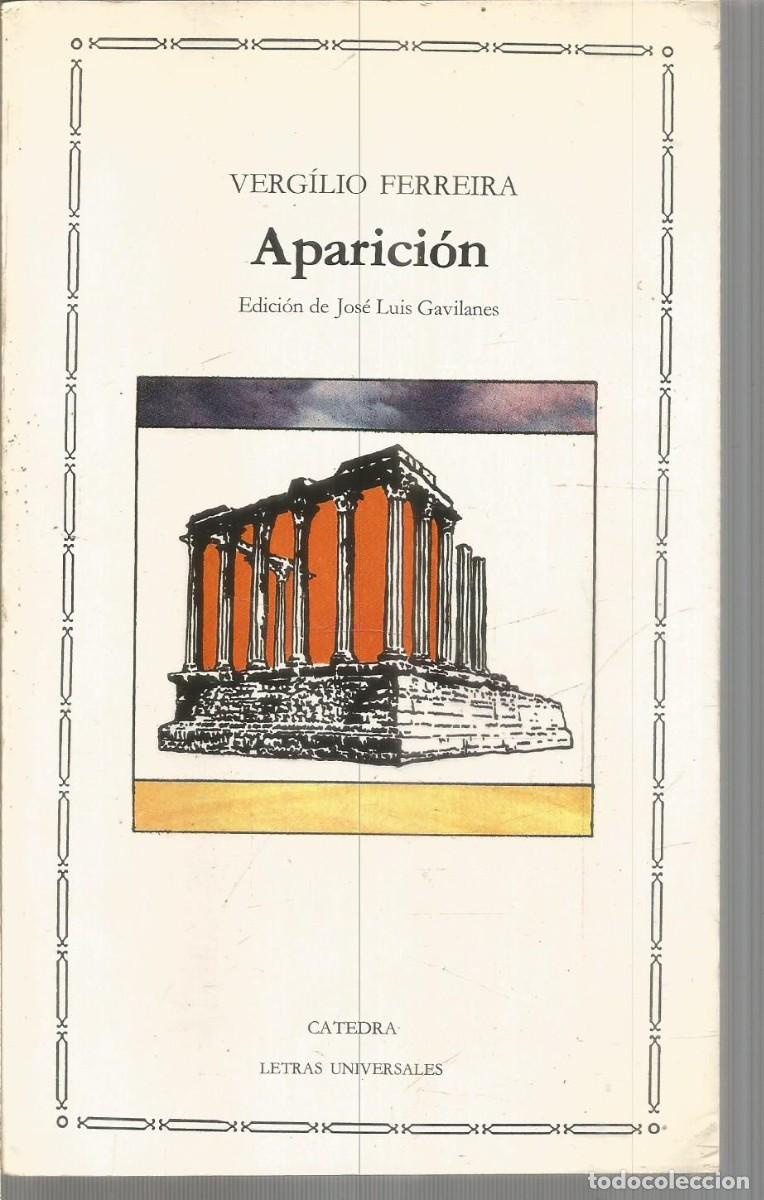Livres d'occasion: VERGILIO FERREIRA. APARICION. CATEDRA