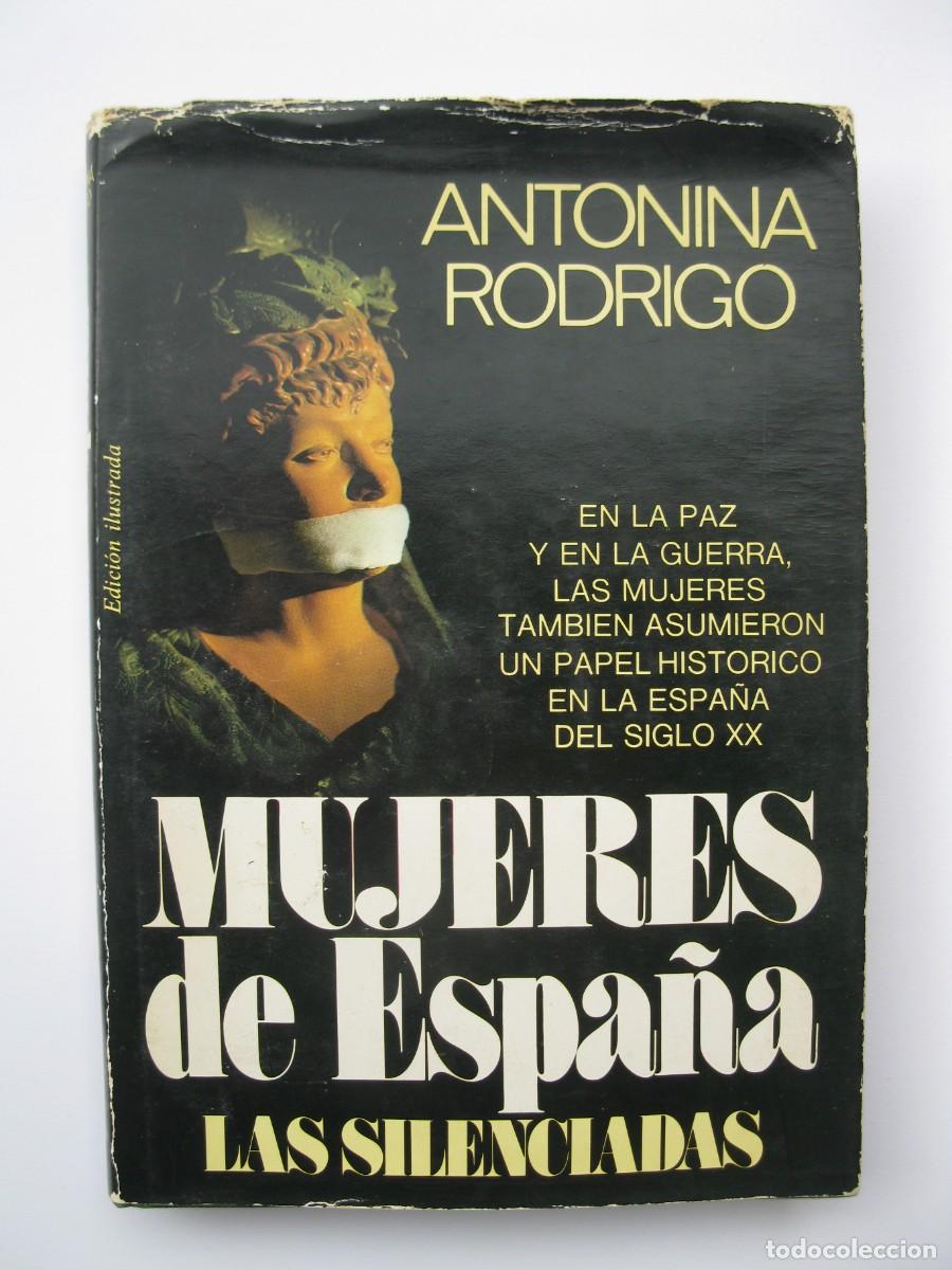 Libros de segunda mano: MUJERES DE ESPA&Ntilde;A - LAS SILENCIADAS - ANTONINA RODRIGO - PLAZA & JAN&Eacute;S EDITORES - A&Ntilde;O 1979.