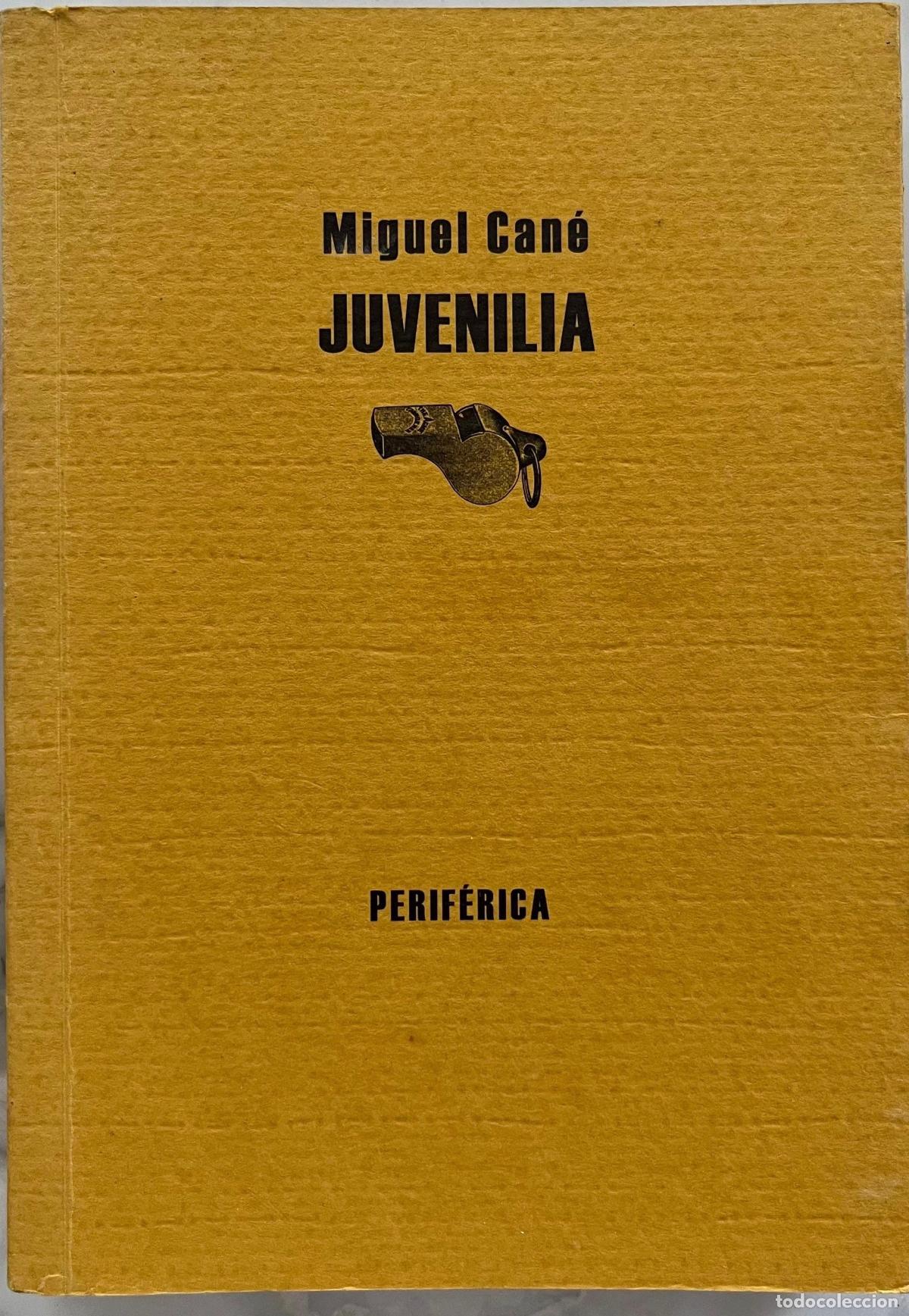 Libros de segunda mano: JUVENILIA. MIGUEL CANO. LIBRO 2006 - Foto 1