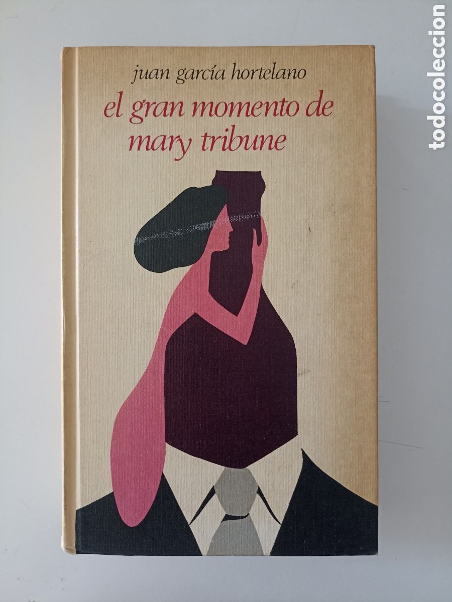 Gebrauchte B&uuml;cher: Juan Garc&iacute;a Hortelano - El gran momento de Mary Tribune (C&iacute;rculo de lectores, 1974)