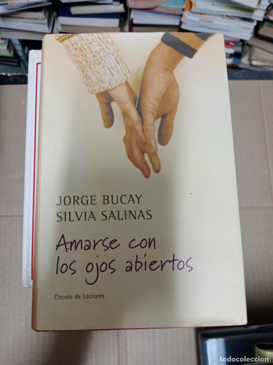 Gebrauchte B&uuml;cher: Amarse con los ojos abiertos.- Bucay, Jorge LIBRO TOP-03