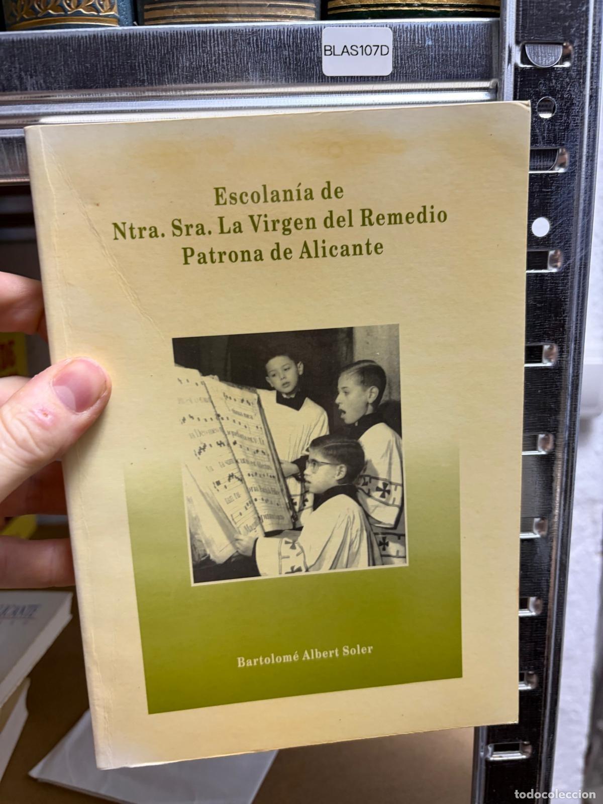 Second hand books: BLAS107D Bartolom&eacute; Albert Soler Escolan&iacute;a de Ntra. Sra. la Virgen del Remedio