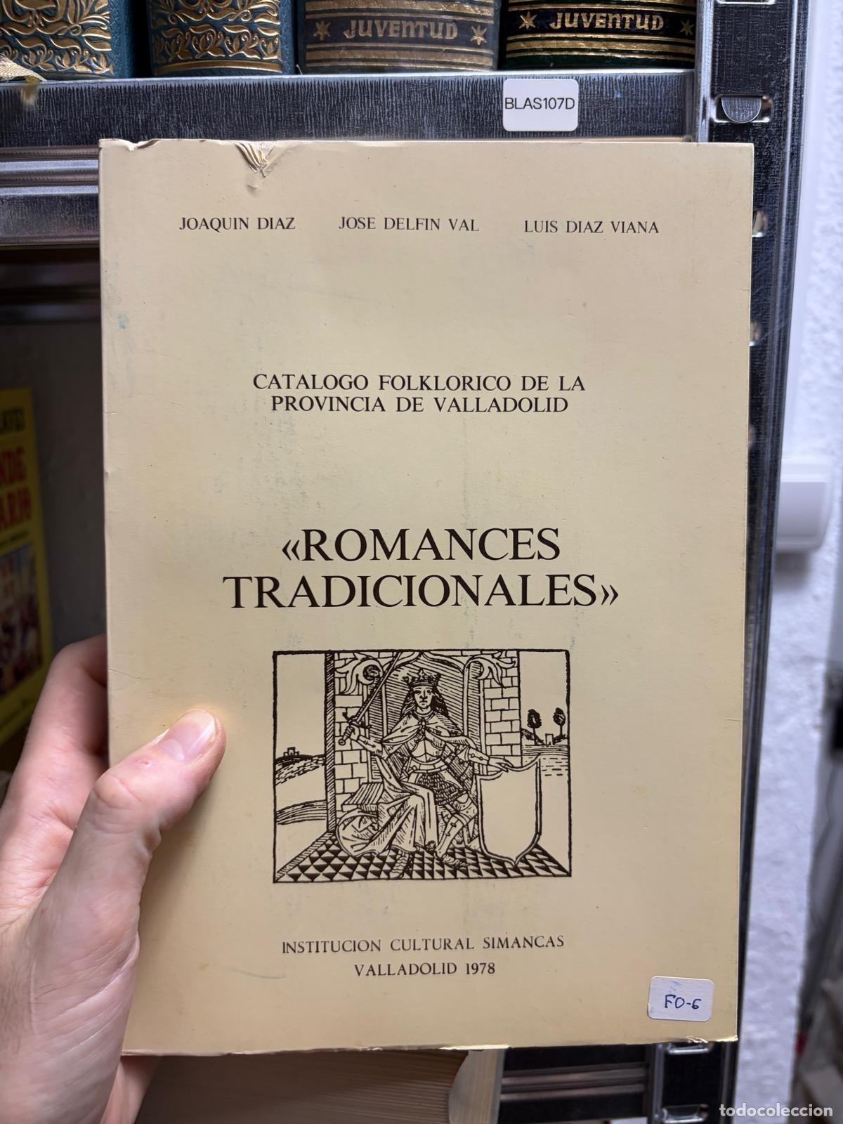Second hand books: BLAS107D Joaqu&iacute;n D&iacute;az, Jos&eacute; Delf&iacute;n Val y Luis D&iacute;az Viana Romances tradicionales