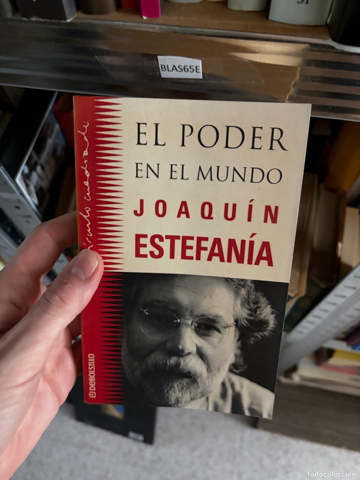 Second hand books: BLAS65E Joaqu&iacute;n Estefan&iacute;a El poder en el mundo Debolsillo