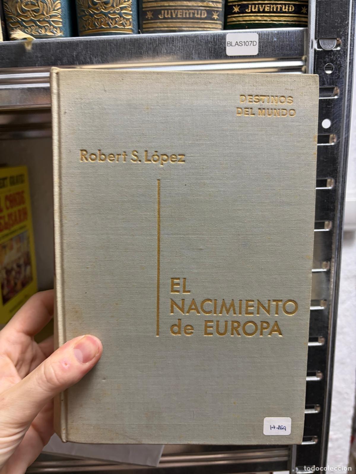 Livres d'occasion: H-16A Robert S. L&oacute;pez El nacimiento de Europa Destinos del mundo