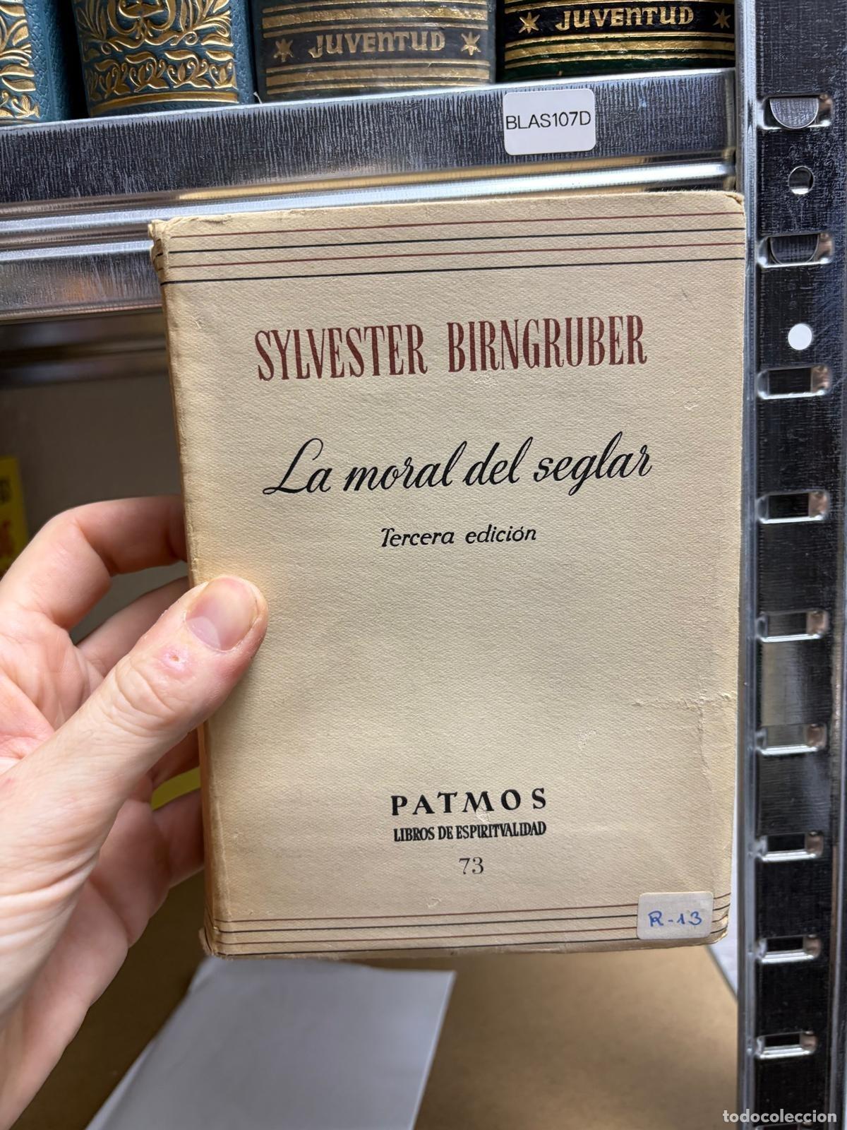 Livres d'occasion: R-13 Sylvester Birngruber La moral del seglar Patmos