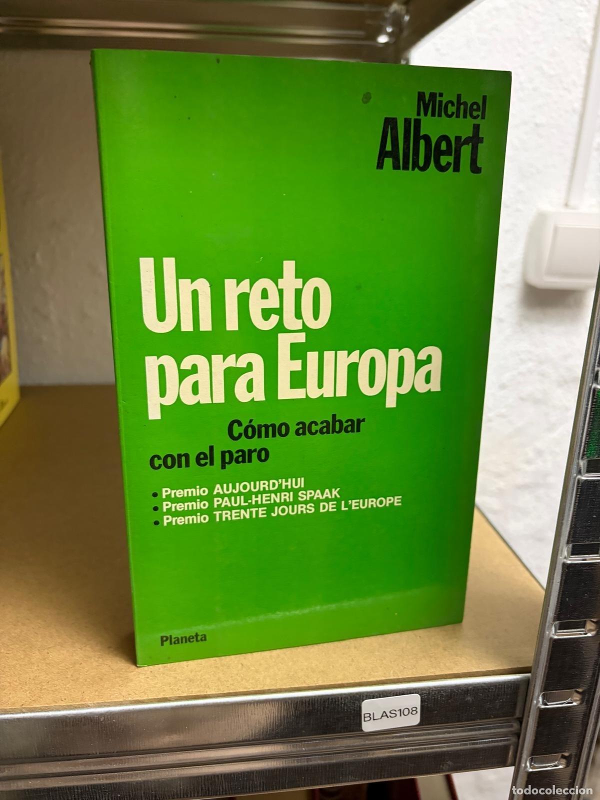 Gebrauchte B&uuml;cher: BLAS108 Michel Albert Un reto para Europa: C&oacute;mo acabar con el paro Planeta