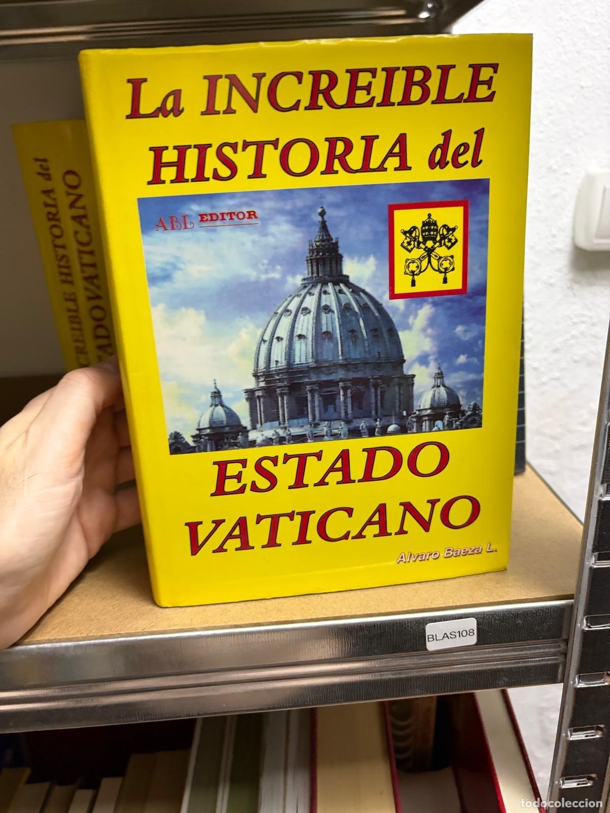 Libri di seconda mano: BLAS108 &Aacute;lvaro Baeza L. La incre&iacute;ble historia del Estado Vaticano ABL Editor