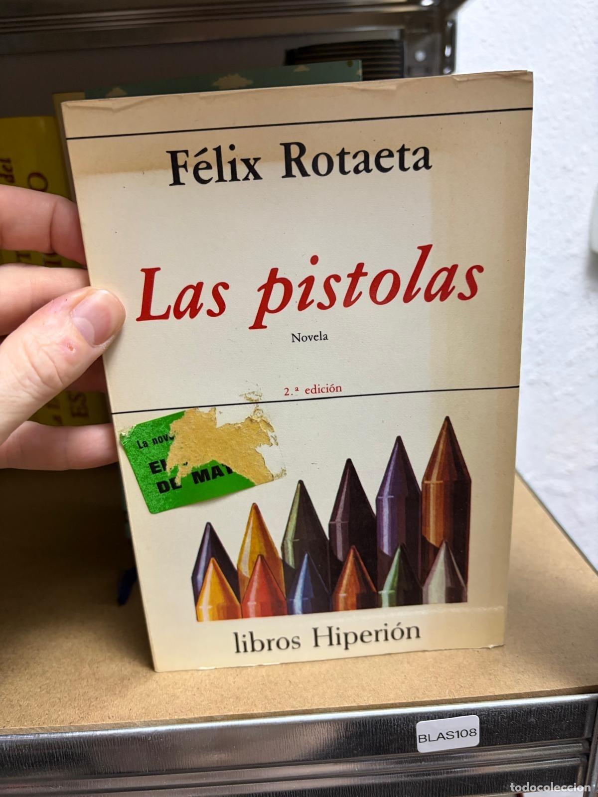 Livres d'occasion: BLAS108 F&eacute;lix Rotaeta Las pistolas Libros Hiperi&oacute;n