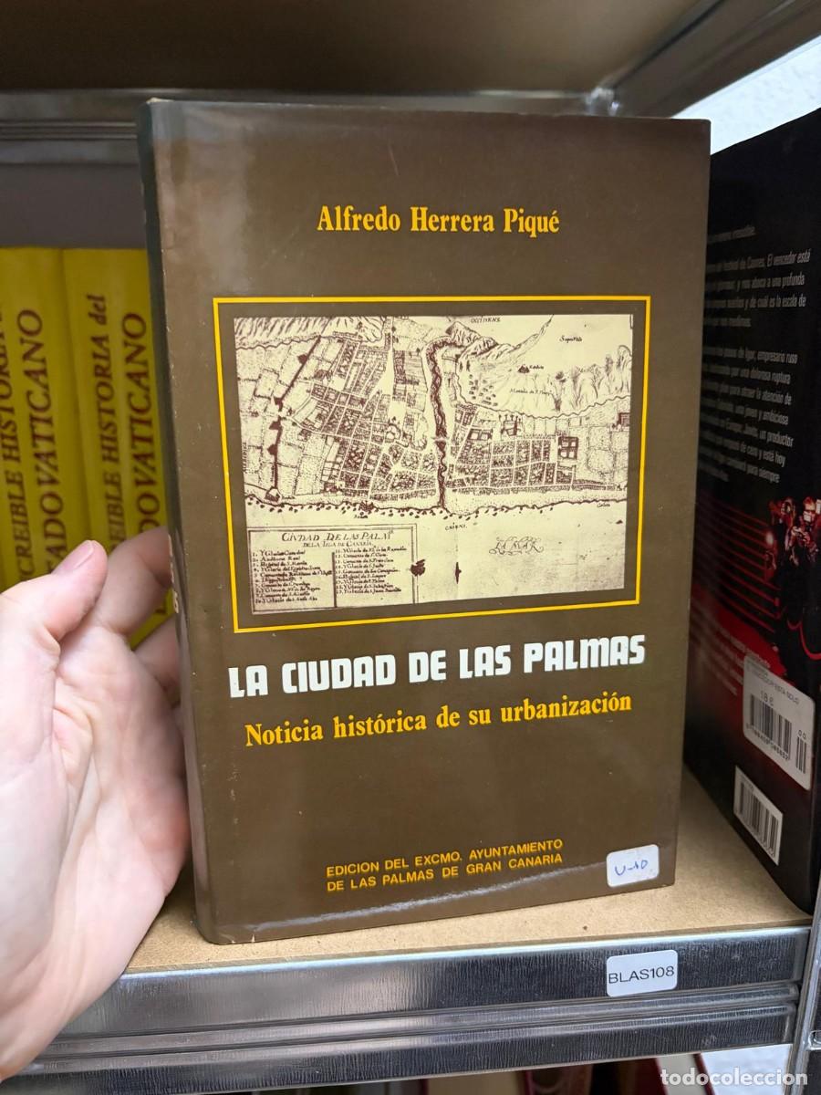 Libri di seconda mano: BLAS108 Alfredo Herrera Piqu&eacute;, La ciudad de Las Palmas. Noticia hist&oacute;rica de su urbanizaci&oacute;n