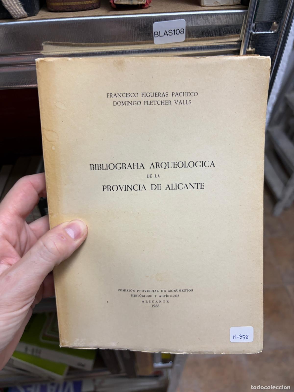 Libros de segunda mano: BLAS108 Figueras Pacheco y Fletcher Valls Bibliograf&iacute;a arqueol&oacute;gica Alicante