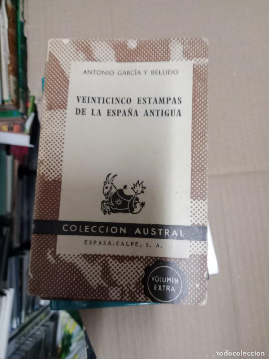 Libros de segunda mano: VEINTICINCO ESTAMPAS DE LA ESPA&Ntilde;A ANTIGUA. AUSTRAL ANTONIO GARCIA BELLIDO LIBRO TOP-03