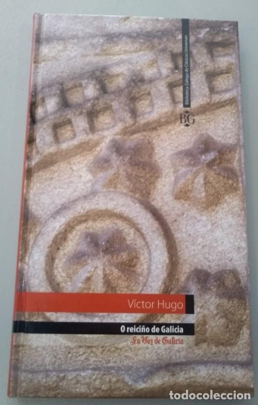 Livros em segunda m&atilde;o: O Reici&ntilde;o de Galicia - Victor Hugo - La Voz de Galicia - Biblioteca Galega de Cl&aacute;sicos Universais