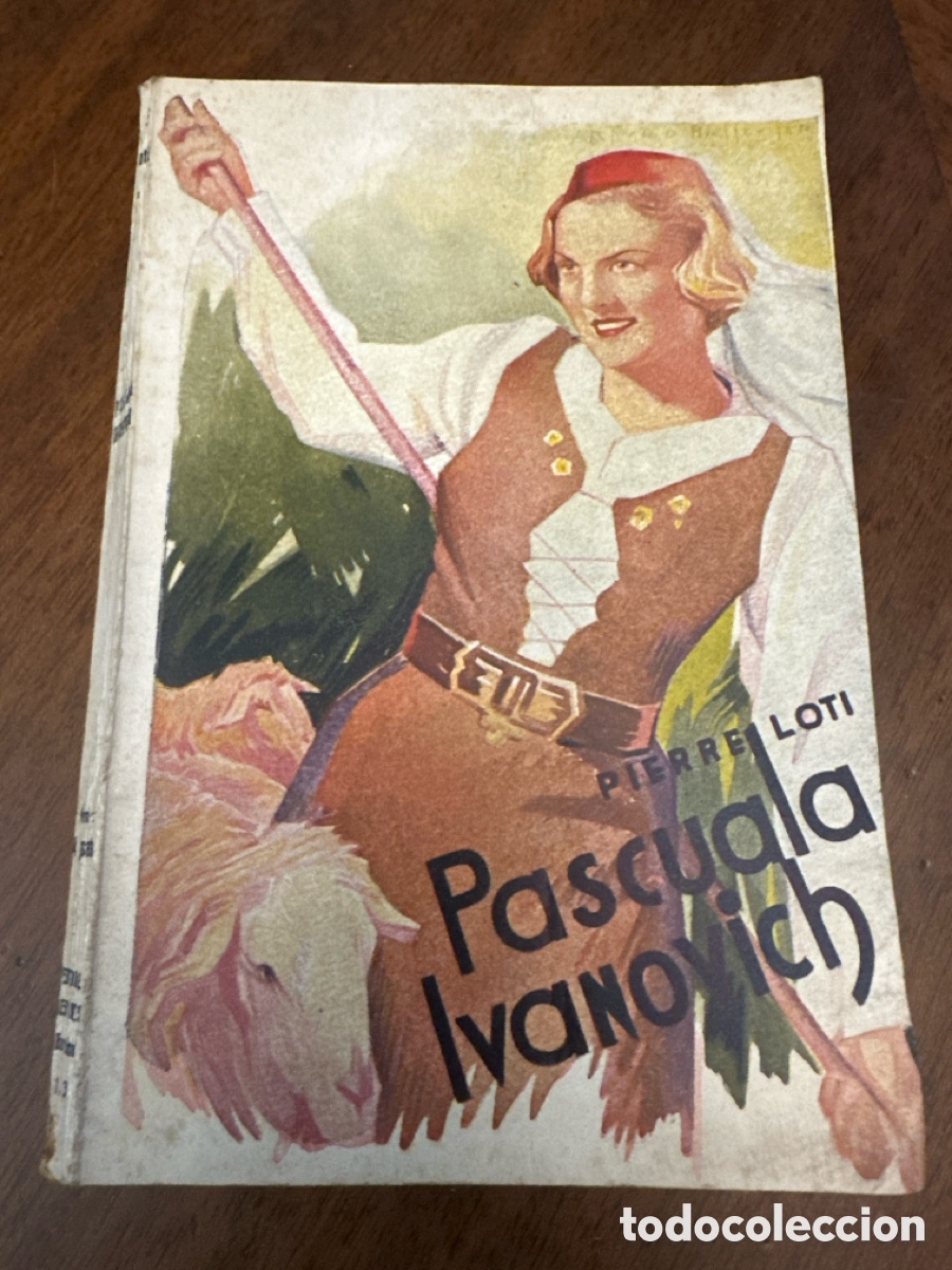 Libros de segunda mano: PASCUALA IVANOVICH / PIERRE LOTI / EDITORIAL CERVANTES 1939
