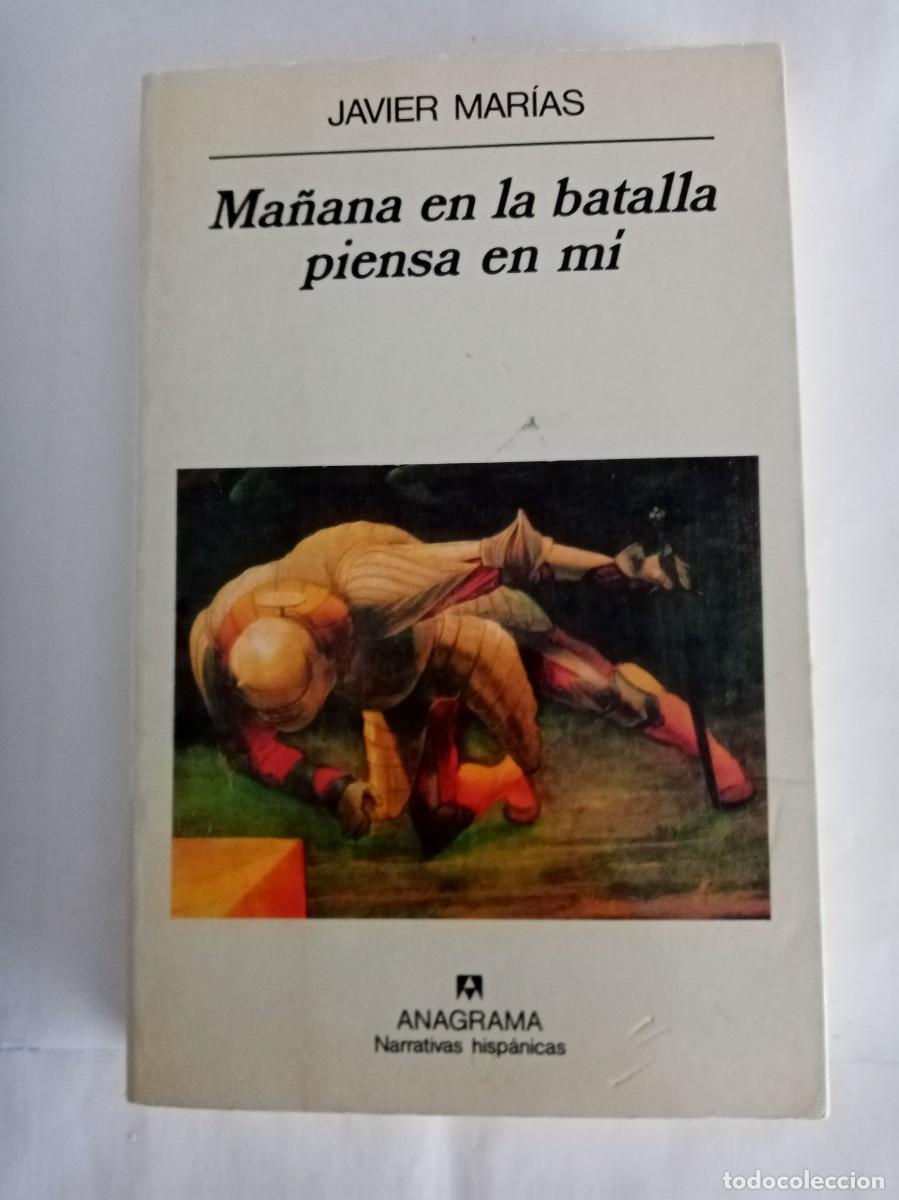 Second hand books: MA&Ntilde;ANA EN LA BATALLA PIENSA EN M&Iacute; . Javier Mar&iacute;as ( ANAGRAMA )