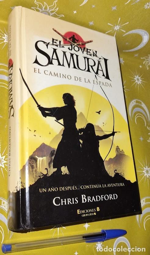 Libri di seconda mano: El joven samur&aacute;i - El camino de la espada - Chris Bradford - Ediciones B 2010 - 1&ordf; edici&oacute;n